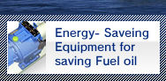 Energy-Saveing Equipment for saving Fuel oil